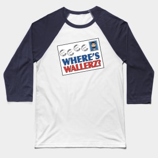 Where's Wallerz? Baseball T-Shirt